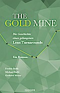 The Gold Mine - Die Geschichte eines gelungenen Lean Turnarounds