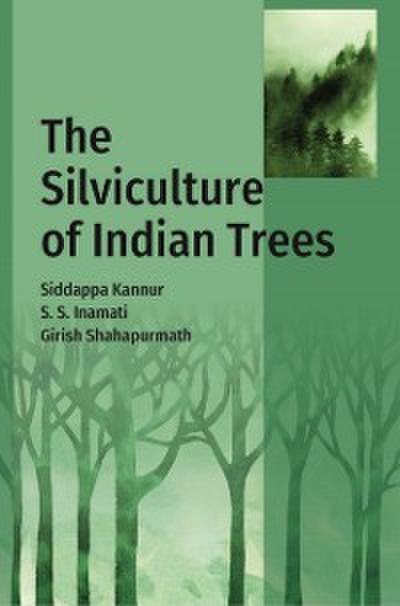 The Silviculture of Indian Trees