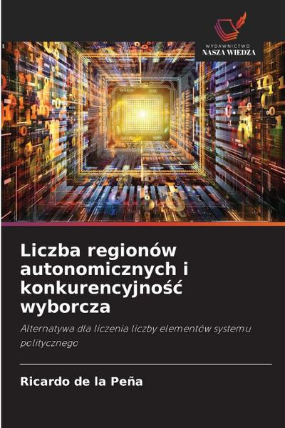 Liczba regionów autonomicznych i konkurencyjno¿¿ wyborcza