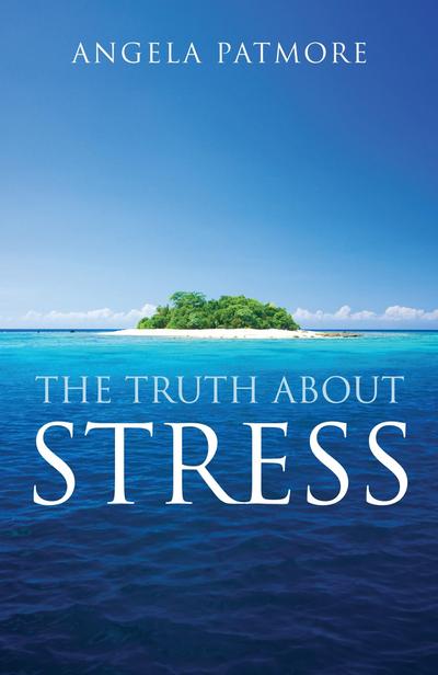 The Truth about Stress