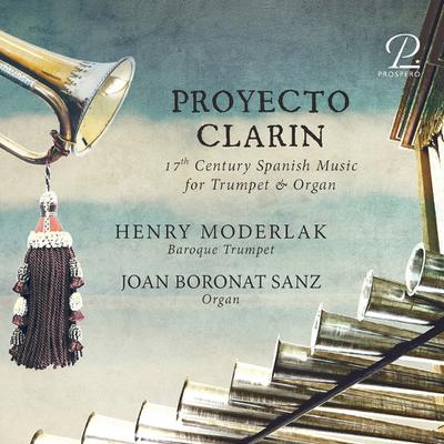 Proyecto Clarin - 17th Century Spanish Music for Trumpet & Organ, 1 Audio-CD