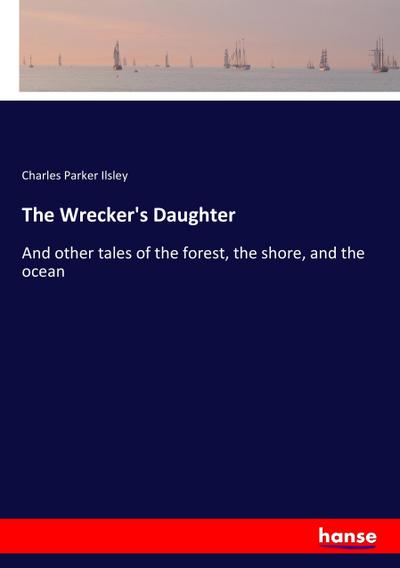 The Wrecker’s Daughter