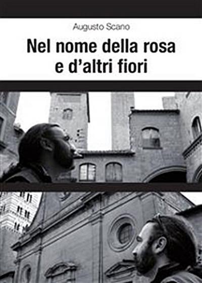 Nel nome della Rosa e d’altri fiori