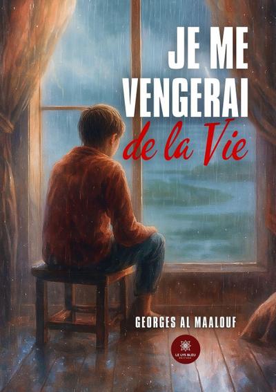 Georges Al Maalouf: Je me vengerai de la vie