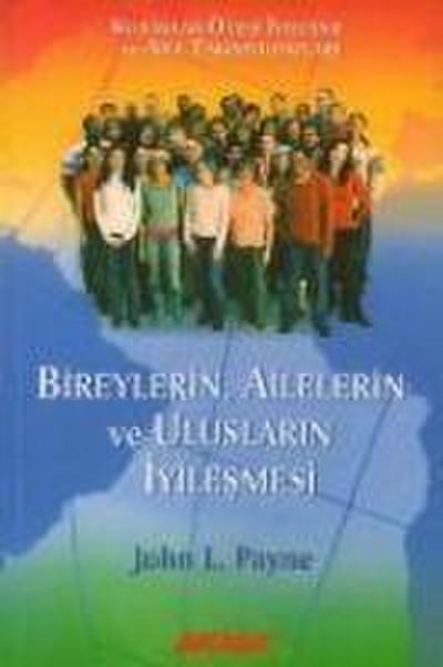 Bireylerin Ailelerin ve Uluslarin Iyilesmesi