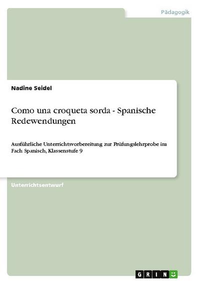 Como una croqueta sorda - Spanische Redewendungen