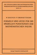 Formeln und Sätze für die Speziellen Funktionen der Mathematischen Physik