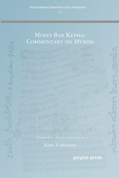 Moses Bar Kepha: Commentary on Myron