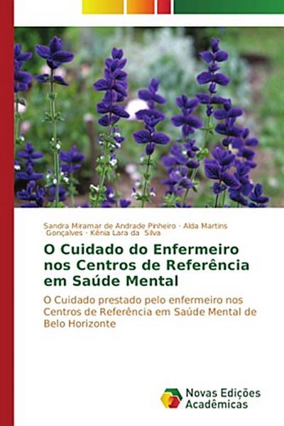 O Cuidado do Enfermeiro nos Centros de Referência em Saúde Mental