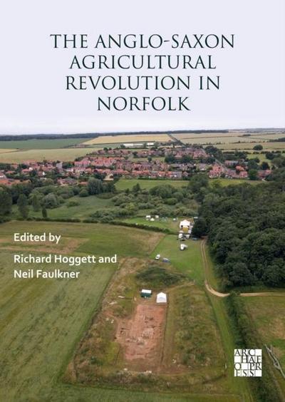 The Anglo-Saxon Agricultural Revolution in Norfolk