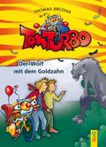 Tom Turbo: Der Wolf mit dem Goldzahn: Inkl. Download (Tom Turbo: Turbotolle Leseabenteuer)