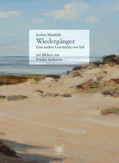 Missfeldt, J: Wiedergänger/ andere Geschichte von Sylt