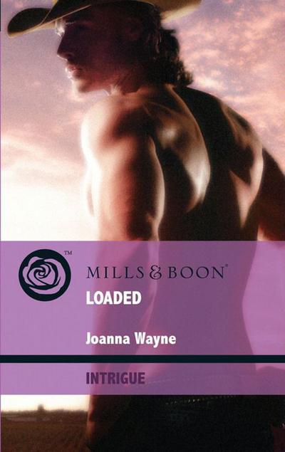 Loaded (Mills & Boon Intrigue) (Four Brothers of Colts Run Cross, Book 4)