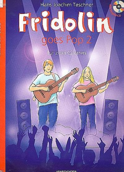 Fridolin goes Pop, für 2 Gitarren, Spielpartitur, m. Audio-CD. Bd.2