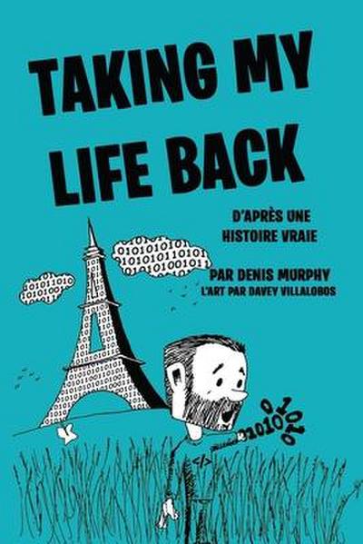 Taking My Life Back (French Edition): D’après une histoire vraie