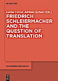 Friedrich Schleiermacher and the Question of Translation