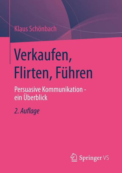 Verkaufen, Flirten, Führen