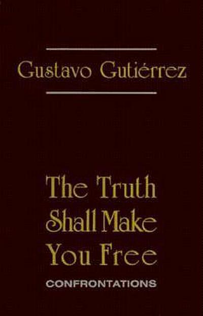 The Truth Shall Make You Free: Confrontations