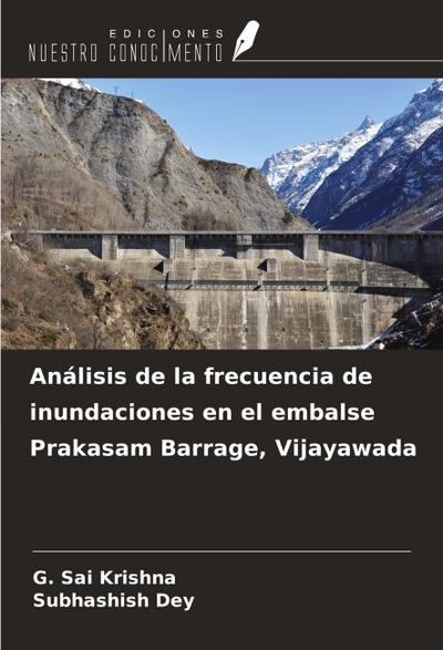 Análisis de la frecuencia de inundaciones en el embalse Prakasam Barrage, Vijayawada