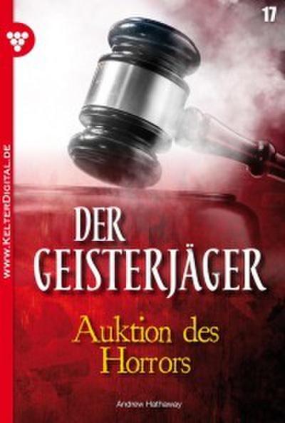 Der Geisterjäger 17 - Gruselroman