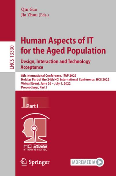 Human Aspects of IT for the Aged Population. Design, Interaction and Technology Acceptance