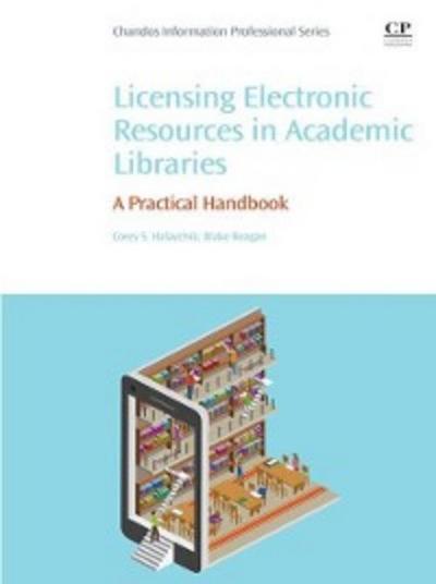 Licensing Electronic Resources in Academic Libraries