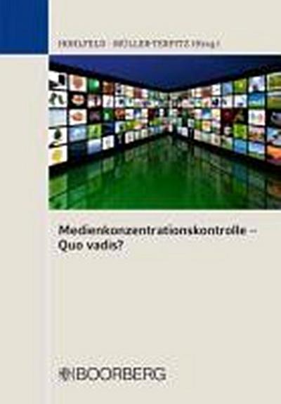 Medienkonzentrationskontrolle - Quo vadis?