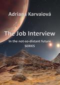 The Job Interview (In the not-too distant future, #2)
