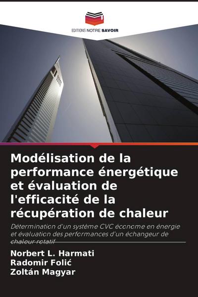 Modélisation de la performance énergétique et évaluation de l’efficacité de la récupération de chaleur