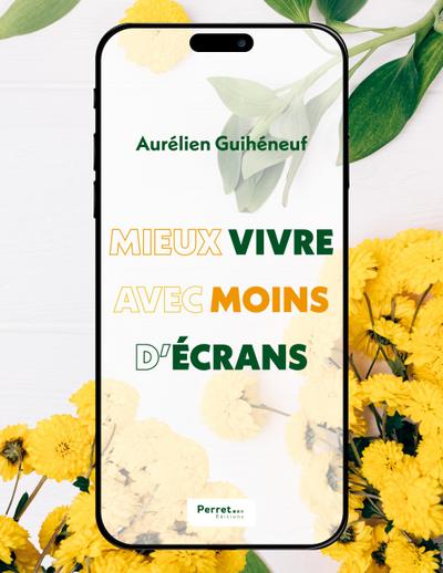 Mieux vivre avec moins d’écrans