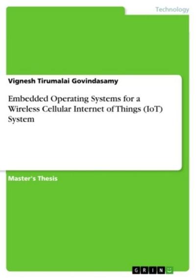 Embedded Operating Systems for a Wireless Cellular Internet of Things (IoT) System