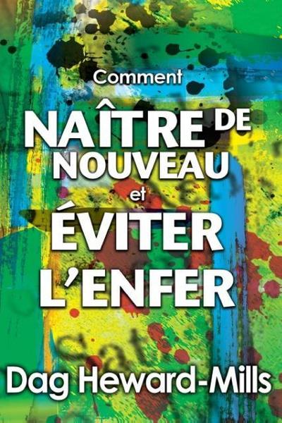 Comment Naître de nouveau et comment éviter l’enfer