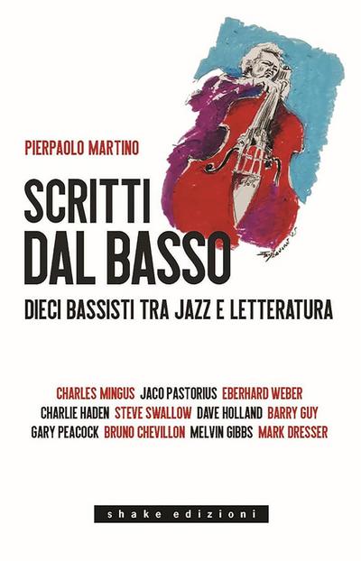 Scritti dal basso. Dieci bassisti tra jazz e letteratura