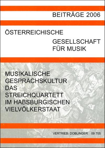Musikalische Gesprächskultur - Das Streichquartett im habsburgischen Vielvölkerstaat