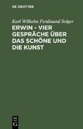 Erwin - Vier Gespräche über das Schöne und die Kun