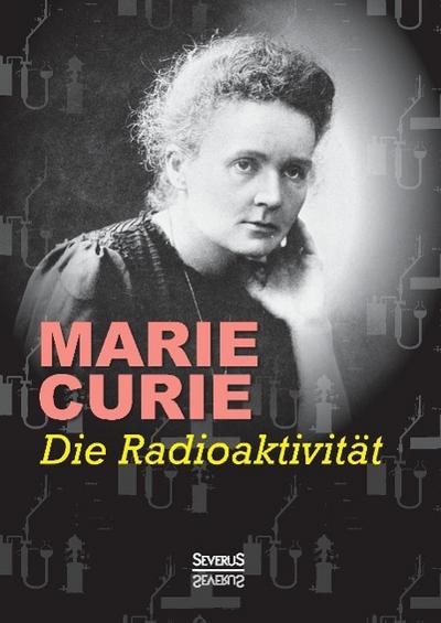 Die Radioaktivität