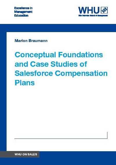 Conceptual Foundations and Case Studies of Salesforce Compensation Plans