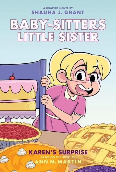 Karen’s Surprise: A Graphic Novel (Baby-Sitters Little Sister #12)