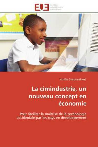 La cimindustrie, un nouveau concept en économie
