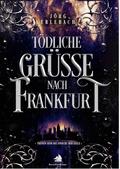 Tödliche Grüße nach Frankfurt
