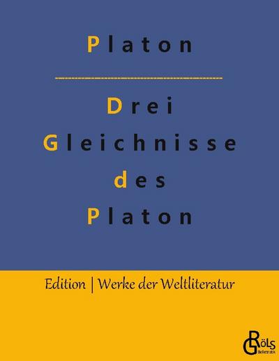 Drei Gleichnisse des Platon