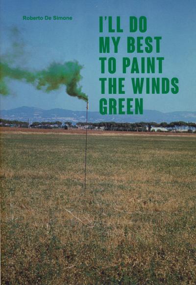 De Simone, R: I’ll do my best to paint the winds green. Ediz