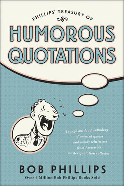 Phillips’ Treasury of Humorous Quotations