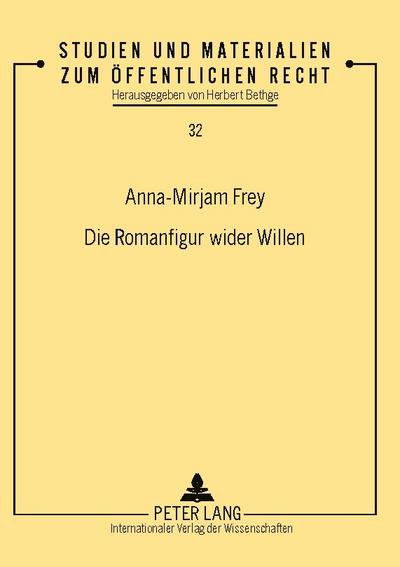 Die Romanfigur wider Willen