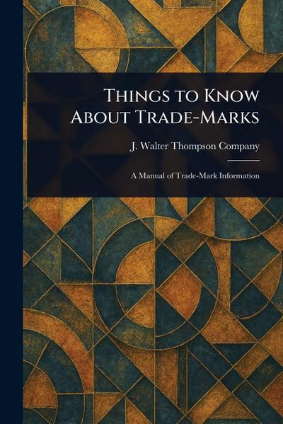 Things to Know About Trade-Marks