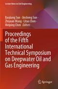 Proceedings of the Fifth International Technical Symposium on Deepwater Oil and Gas Engineering