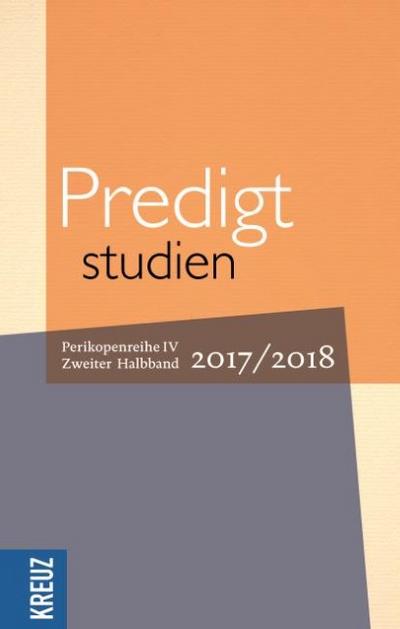 Predigtstudien für das Kirchenjahr 2017/2018