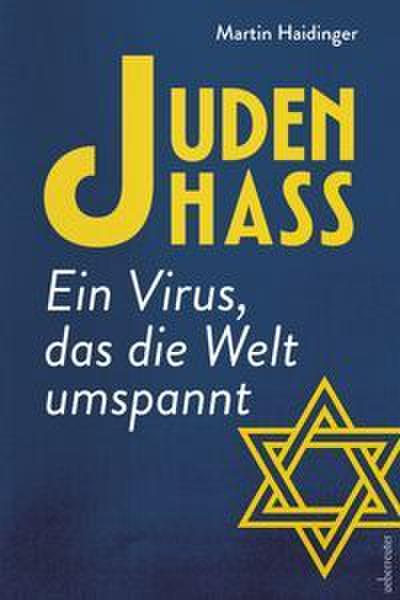 Judenhass. Ein Virus, das die Welt umspannt