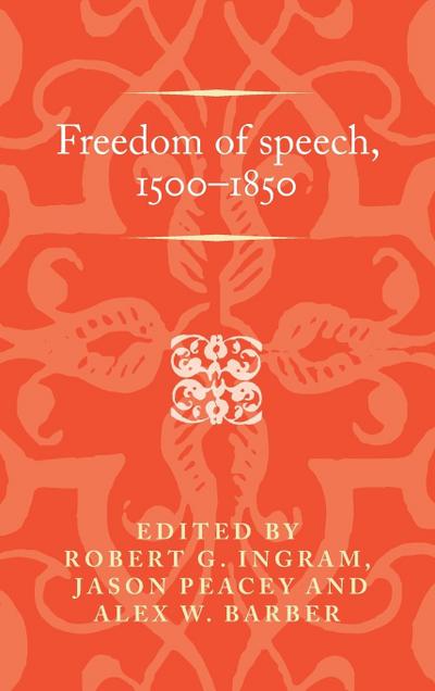 Freedom of speech, 1500-1850