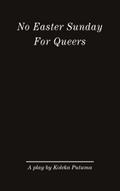 No Easter Sunday For Queers